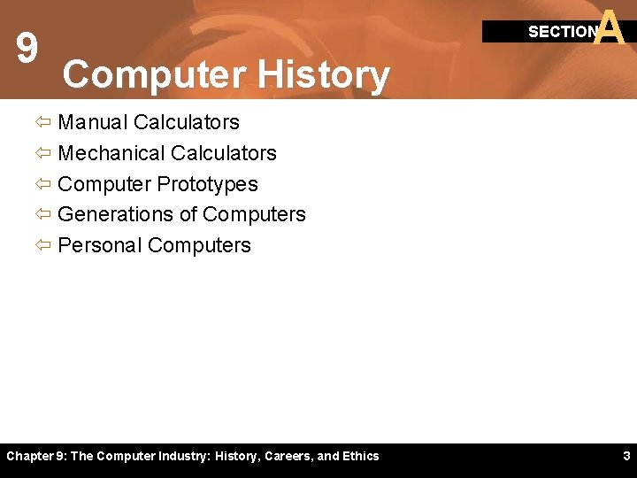 9 A SECTION Computer History ï Manual Calculators ï Mechanical Calculators ï Computer Prototypes