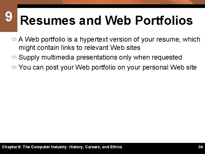 9 Resumes and Web Portfolios ï A Web portfolio is a hypertext version of