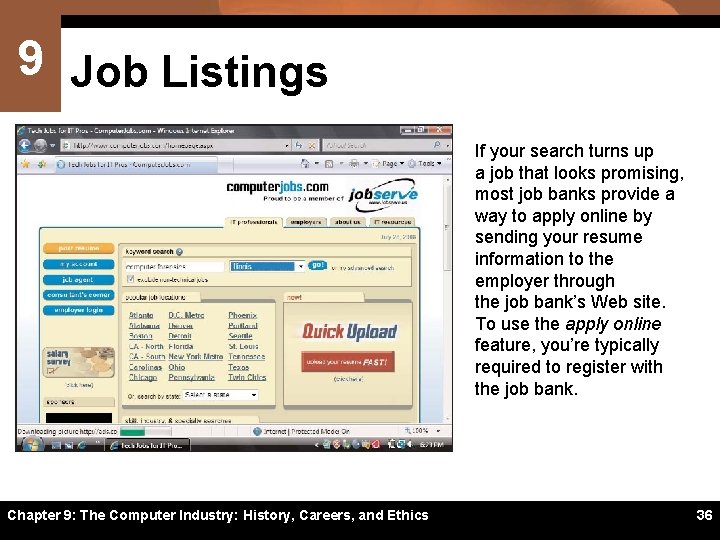 9 Job Listings If your search turns up a job that looks promising, most