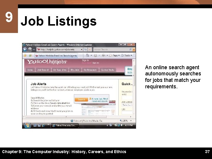 9 Job Listings An online search agent autonomously searches for jobs that match your