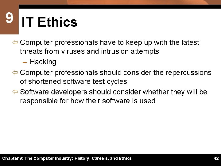 9 IT Ethics ï Computer professionals have to keep up with the latest threats