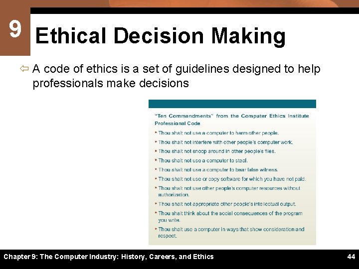 9 Ethical Decision Making ï A code of ethics is a set of guidelines