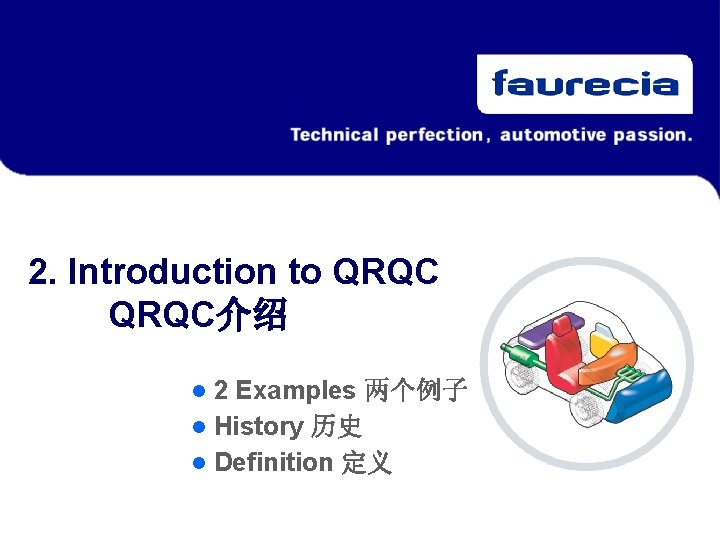 2. Introduction to QRQC介绍 2 Examples 两个例子 l History 历史 l Definition 定义 l 2. Introduction to QRQC介绍 2 Examples 两个例子 l History 历史 l Definition 定义 l