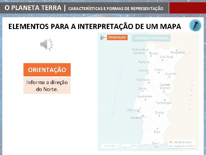 O PLANETA TERRA | CARACTERÍSTICAS E FORMAS DE REPRESENTAÇÃO ELEMENTOS PARA A INTERPRETAÇÃO DE