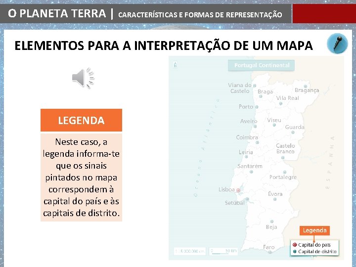 O PLANETA TERRA | CARACTERÍSTICAS E FORMAS DE REPRESENTAÇÃO ELEMENTOS PARA A INTERPRETAÇÃO DE