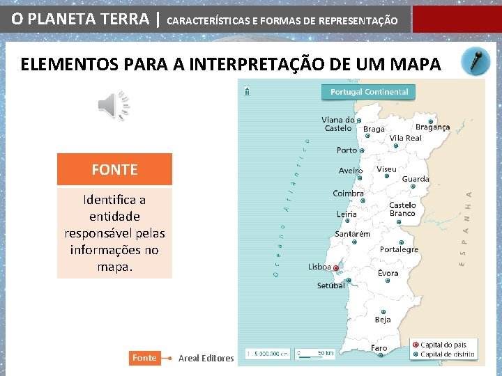 O PLANETA TERRA | CARACTERÍSTICAS E FORMAS DE REPRESENTAÇÃO ELEMENTOS PARA A INTERPRETAÇÃO DE