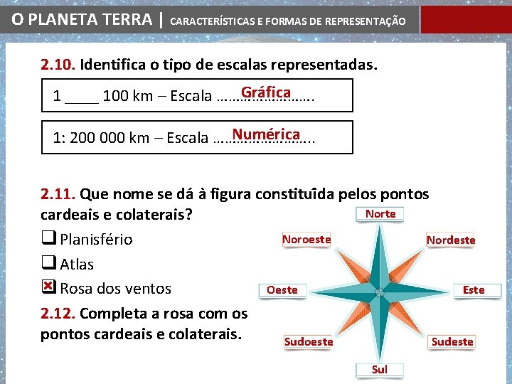 O PLANETA TERRA | CARACTERÍSTICAS E FORMAS DE REPRESENTAÇÃO 2. 10. Identifica o tipo