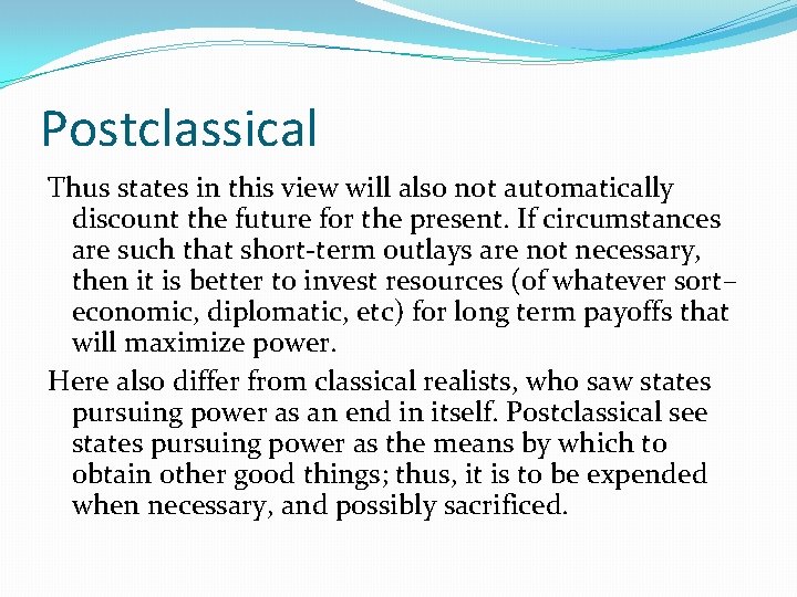 Postclassical Thus states in this view will also not automatically discount the future for