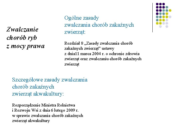 Zwalczanie chorób ryb z mocy prawa Ogólne zasady zwalczania chorób zakaźnych zwierząt: Rozdział 8