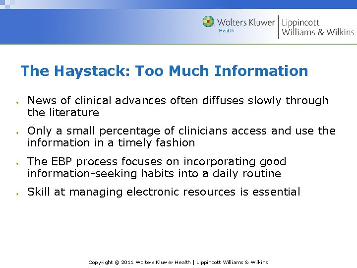 The Haystack: Too Much Information News of clinical advances often diffuses slowly through the The Haystack: Too Much Information News of clinical advances often diffuses slowly through the