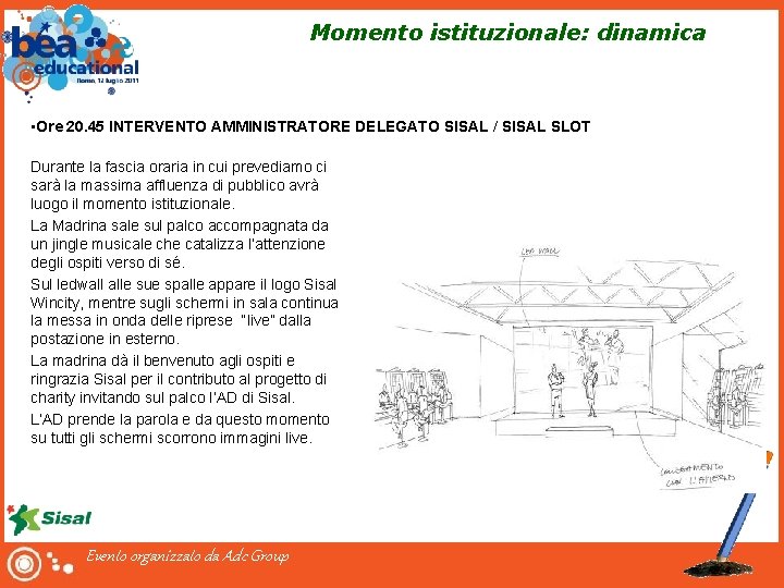 Momento istituzionale: dinamica • Ore 20. 45 INTERVENTO AMMINISTRATORE DELEGATO SISAL / SISAL SLOT