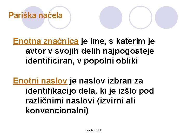 Pariška načela Enotna značnica je ime, s katerim je avtor v svojih delih najpogosteje