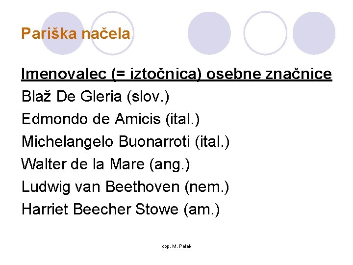 Pariška načela Imenovalec (= iztočnica) osebne značnice Blaž De Gleria (slov. ) Edmondo de