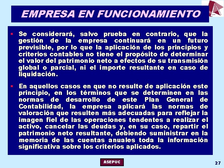 EMPRESA EN FUNCIONAMIENTO § Se considerará, salvo prueba en contrario, que la gestión de
