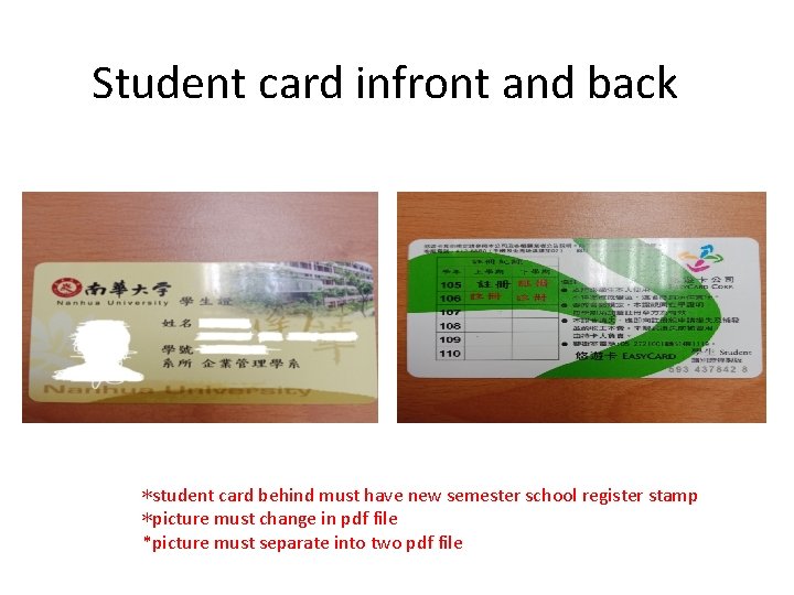 Student card infront and back *student card behind must have new semester school register