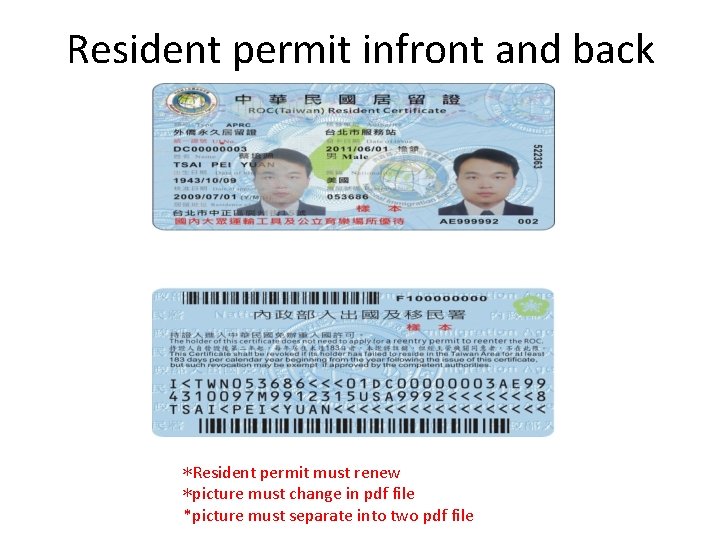 Resident permit infront and back *Resident permit must renew *picture must change in pdf