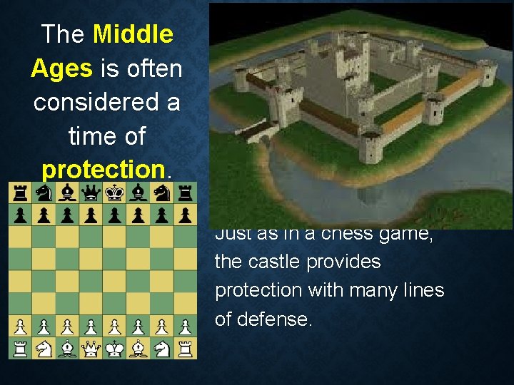 The Middle Ages is often considered a time of protection. Just as in a