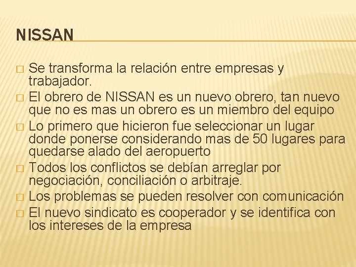 NISSAN Se transforma la relación entre empresas y trabajador. � El obrero de NISSAN