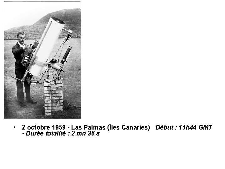  • 2 octobre 1959 - Las Palmas (Îles Canaries) Début : 11 h