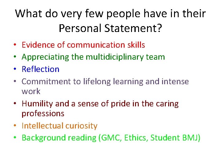 What do very few people have in their Personal Statement? Evidence of communication skills