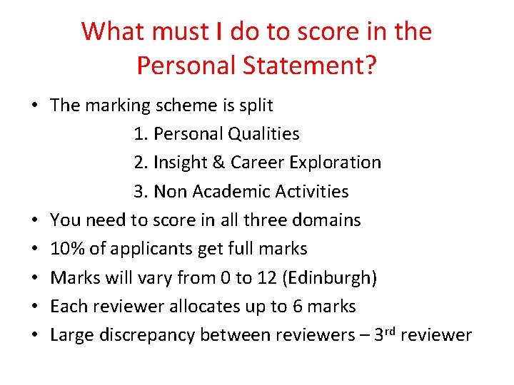 What must I do to score in the Personal Statement? • The marking scheme