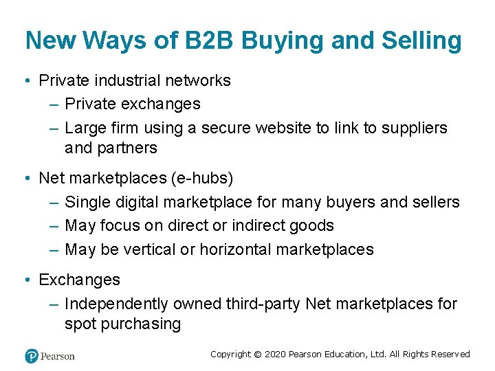 New Ways of B 2 B Buying and Selling • Private industrial networks –