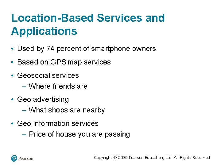 Location-Based Services and Applications • Used by 74 percent of smartphone owners • Based
