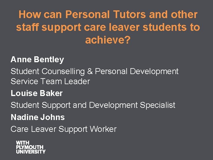 How can Personal Tutors and other staff support care leaver students to achieve? Anne