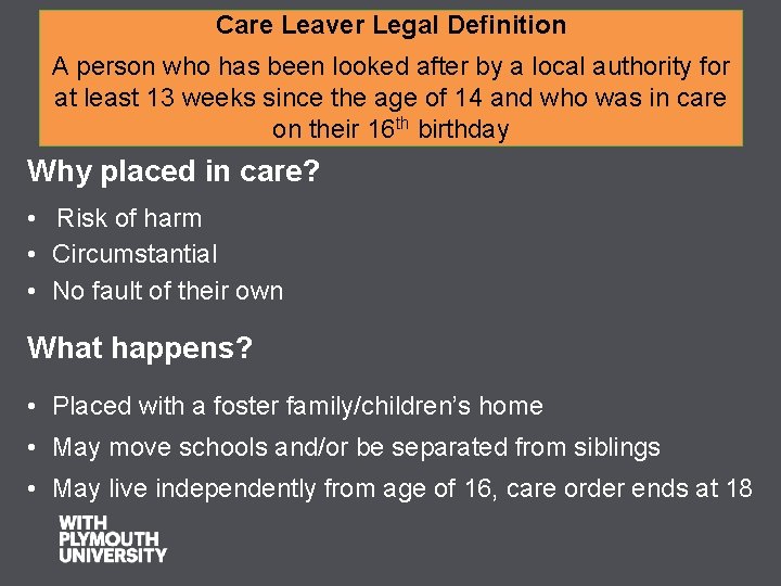 Care Leaver Legal Definition A person who has been looked after by a local
