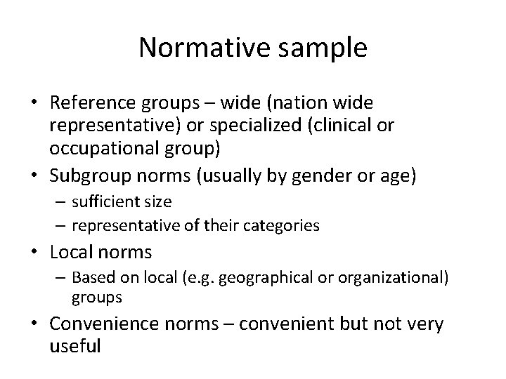 Normative sample • Reference groups – wide (nation wide representative) or specialized (clinical or