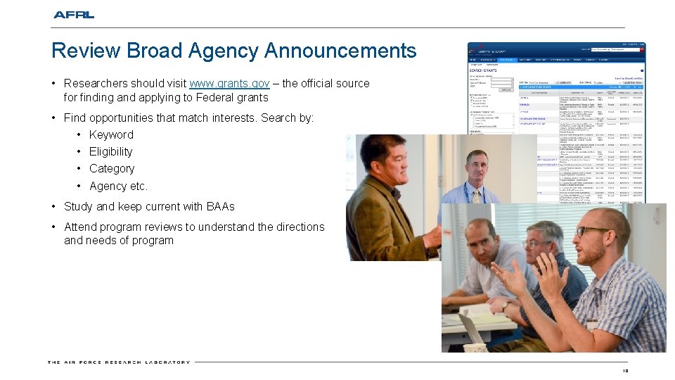 Review Broad Agency Announcements • Researchers should visit www. grants. gov – the official