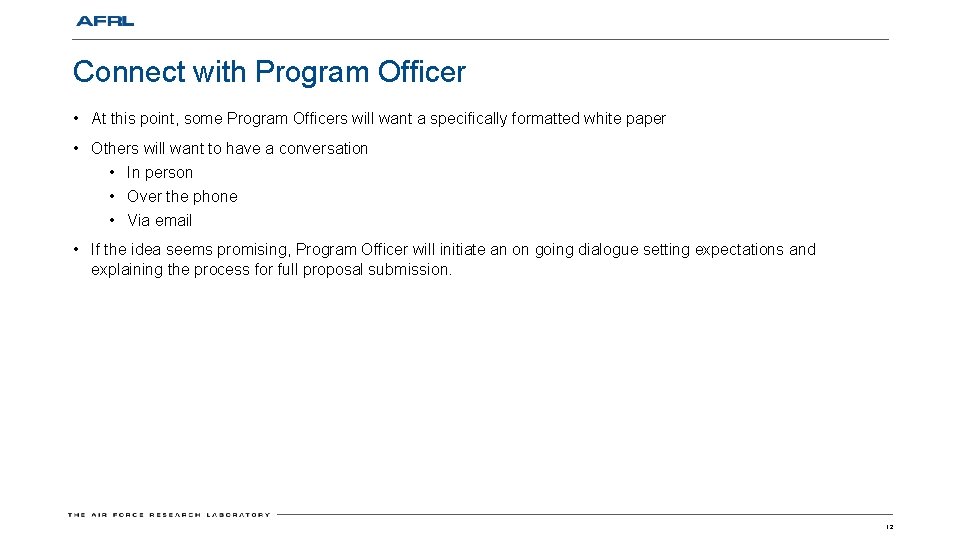 Connect with Program Officer • At this point, some Program Officers will want a
