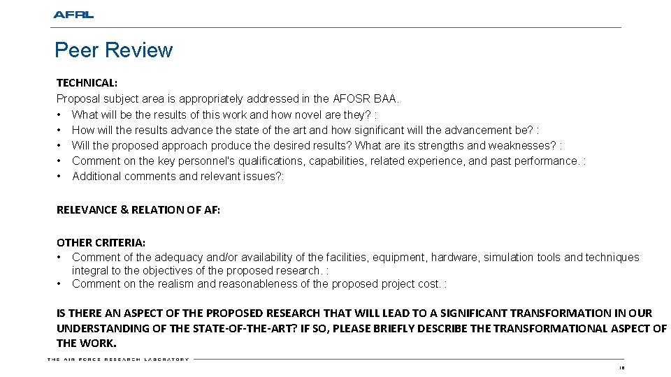 Peer Review TECHNICAL: Proposal subject area is appropriately addressed in the AFOSR BAA. •