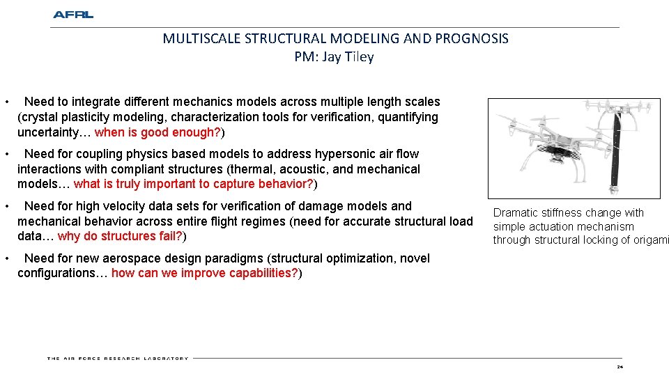 MULTISCALE STRUCTURAL MODELING AND PROGNOSIS PM: Jay Tiley • Need to integrate different mechanics