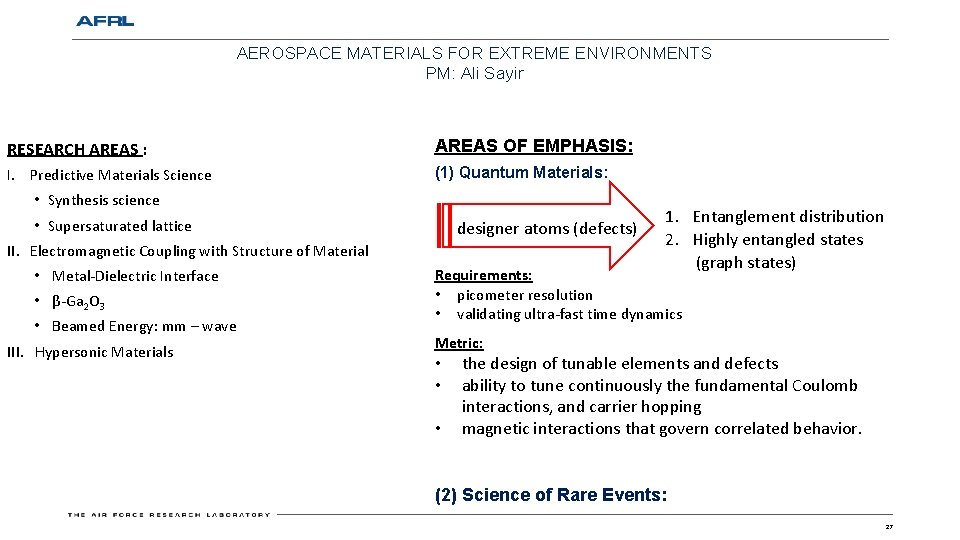AEROSPACE MATERIALS FOR EXTREME ENVIRONMENTS PM: Ali Sayir RESEARCH AREAS : AREAS OF EMPHASIS: