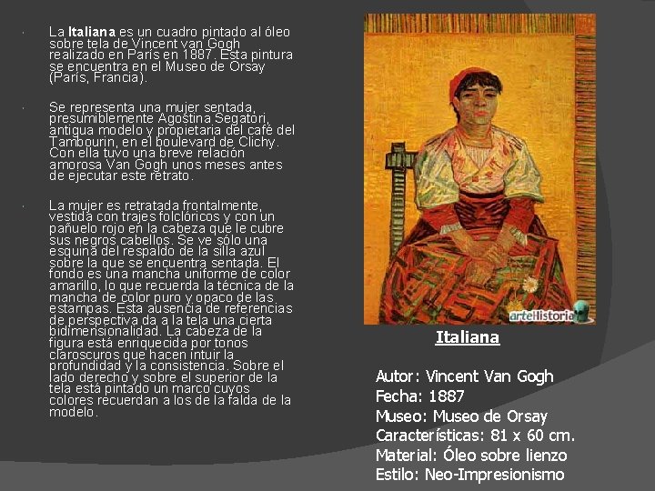  La Italiana es un cuadro pintado al óleo sobre tela de Vincent van