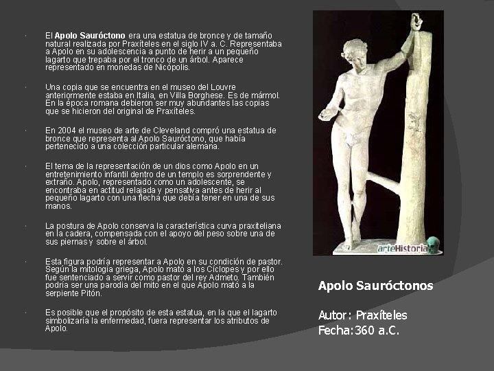  El Apolo Sauróctono era una estatua de bronce y de tamaño natural realizada