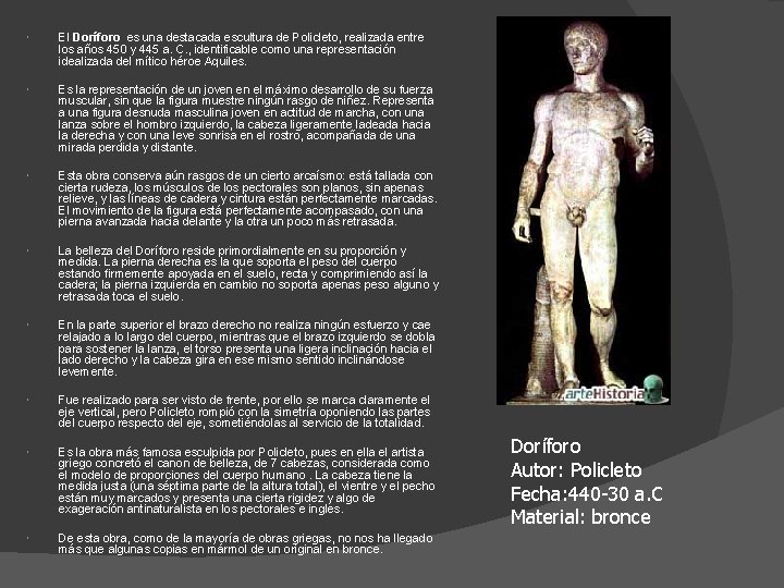  El Doríforo es una destacada escultura de Policleto, realizada entre los años 450