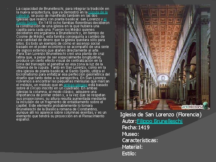  La capacidad de Brunelleschi, para integrar la tradición en la nueva arquitectura, que