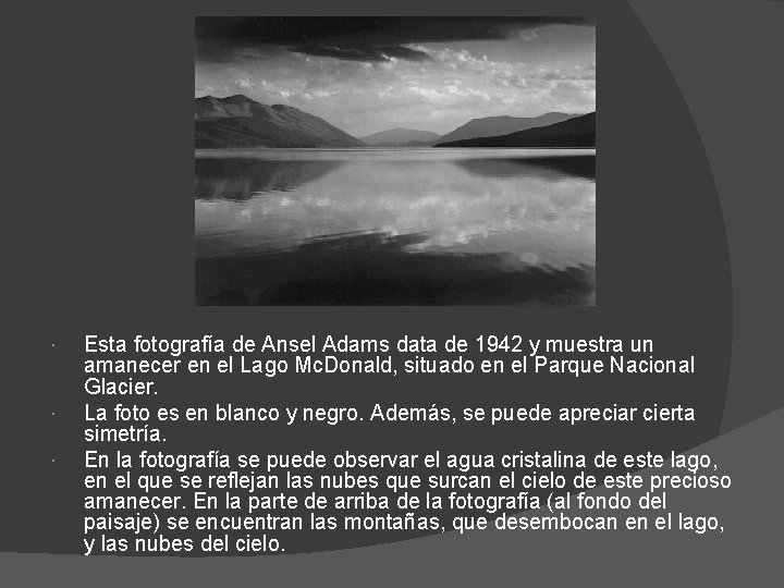  Esta fotografía de Ansel Adams data de 1942 y muestra un amanecer en