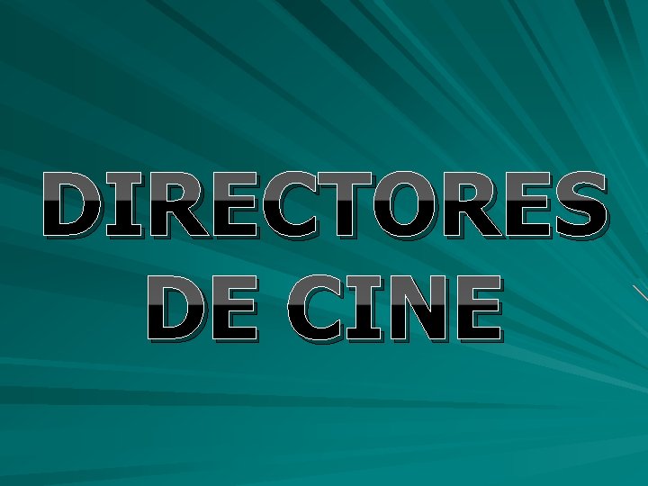 DIRECTORES DE CINE 