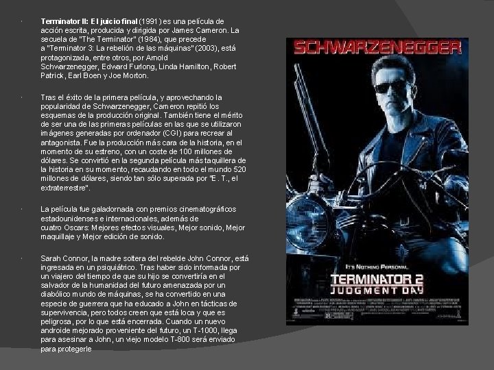  Terminator II: El juicio final (1991) es una película de acción escrita, producida