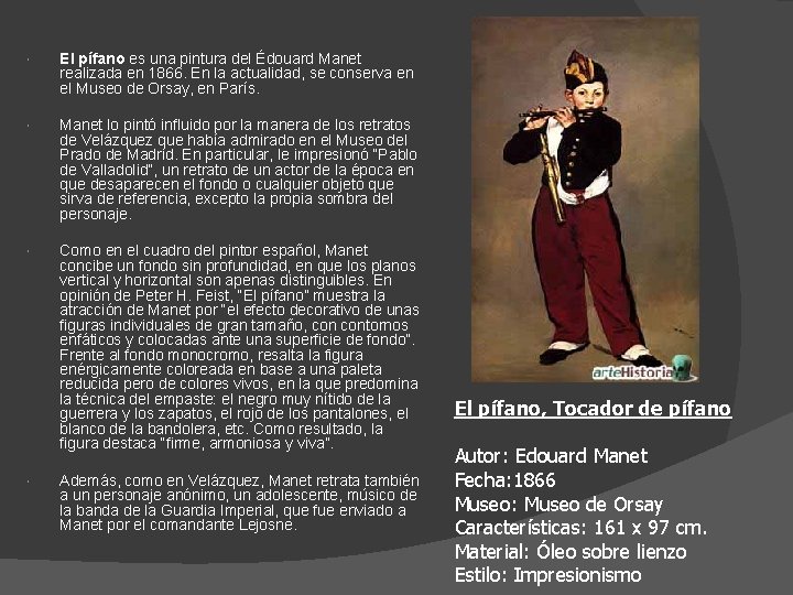  El pífano es una pintura del Édouard Manet realizada en 1866. En la