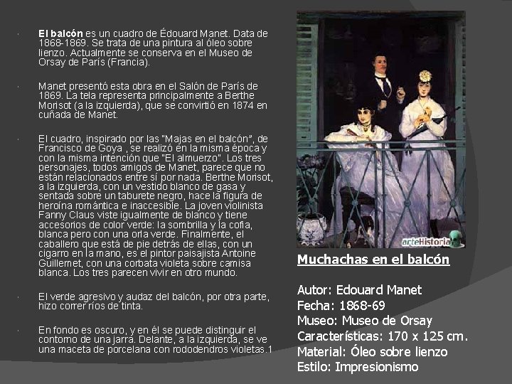  El balcón es un cuadro de Édouard Manet. Data de 1868 -1869. Se