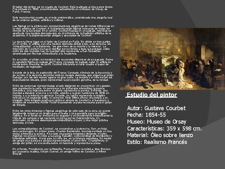  El taller del pintor es un cuadro de Courbet. Está realizado al óleo