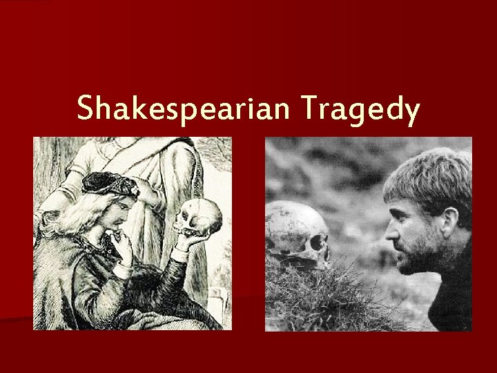 Shakespearian Tragedy 