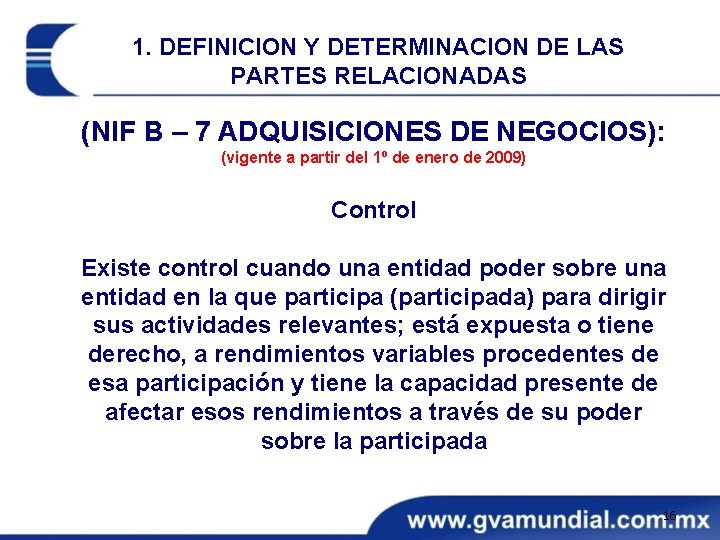 1. DEFINICION Y DETERMINACION DE LAS PARTES RELACIONADAS (NIF B – 7 ADQUISICIONES DE