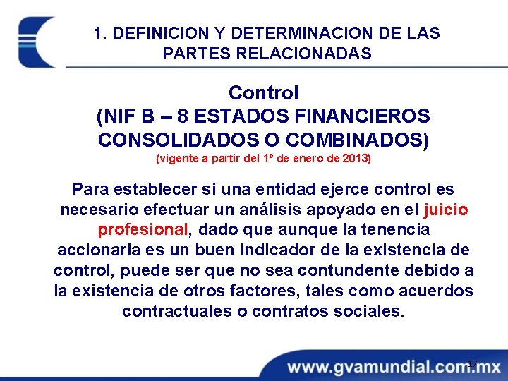 1. DEFINICION Y DETERMINACION DE LAS PARTES RELACIONADAS Control (NIF B – 8 ESTADOS