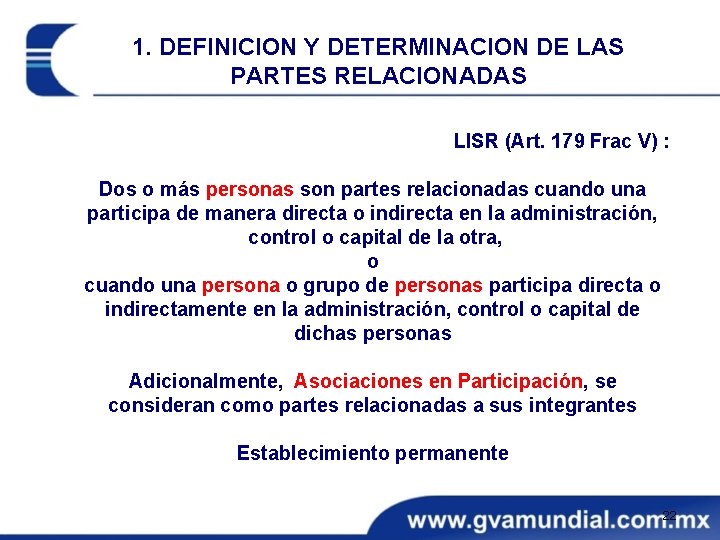 1. DEFINICION Y DETERMINACION DE LAS PARTES RELACIONADAS LISR (Art. 179 Frac V) :