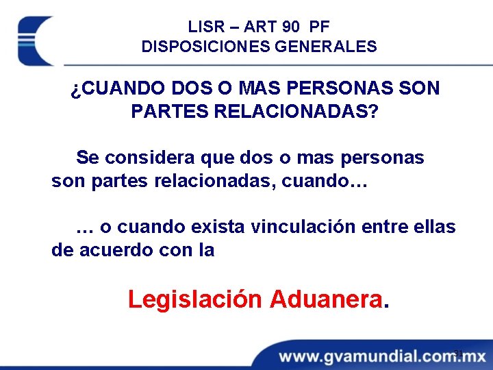 LISR – ART 90 PF DISPOSICIONES GENERALES ¿CUANDO DOS O MAS PERSONAS SON PARTES